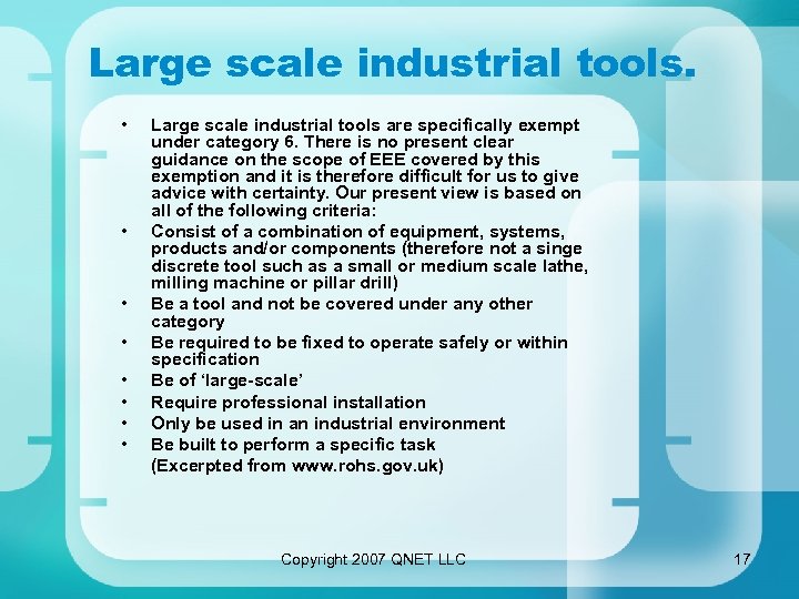 Large scale industrial tools. • • Large scale industrial tools are specifically exempt under