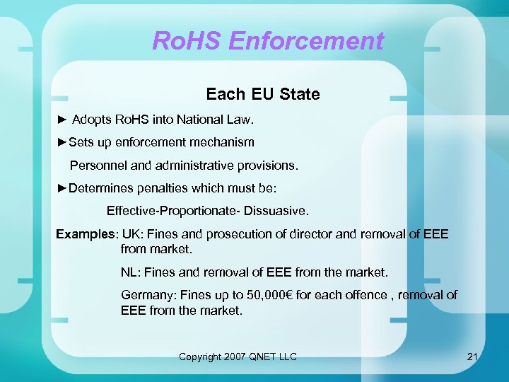 Ro. HS Enforcement Each EU State ► Adopts Ro. HS into National Law. ►Sets