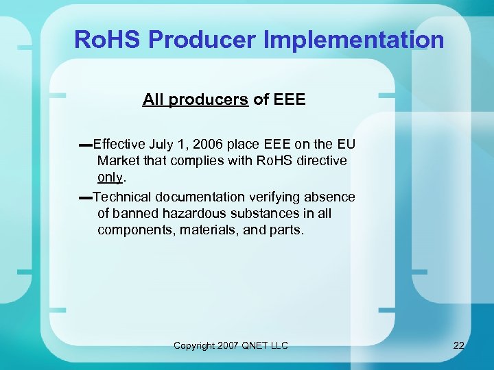 Ro. HS Producer Implementation All producers of EEE ▬Effective July 1, 2006 place EEE