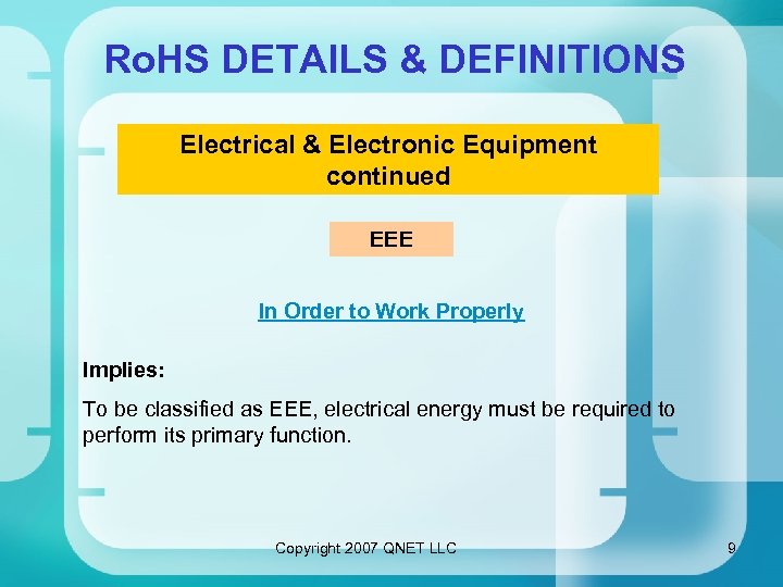 Ro. HS DETAILS & DEFINITIONS Electrical & Electronic Equipment continued EEE In Order to