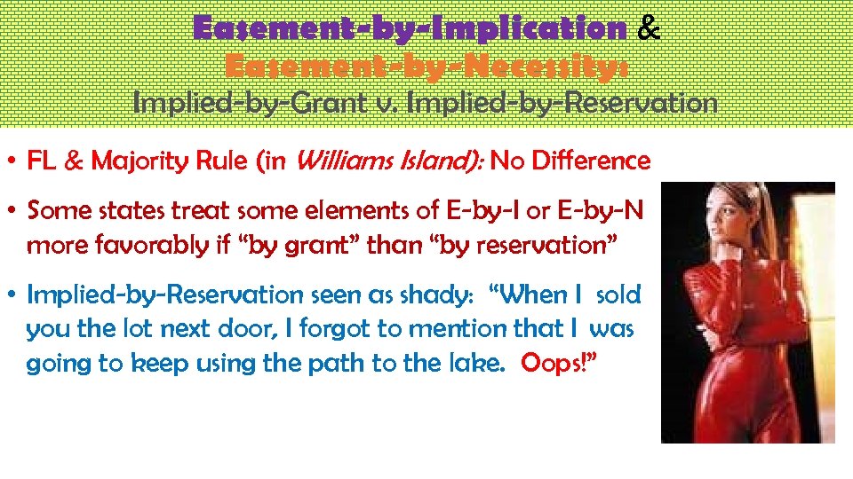 Easement-by-Implication & Easement-by-Necessity: Implied-by-Grant v. Implied-by-Reservation • FL & Majority Rule (in Williams Island):