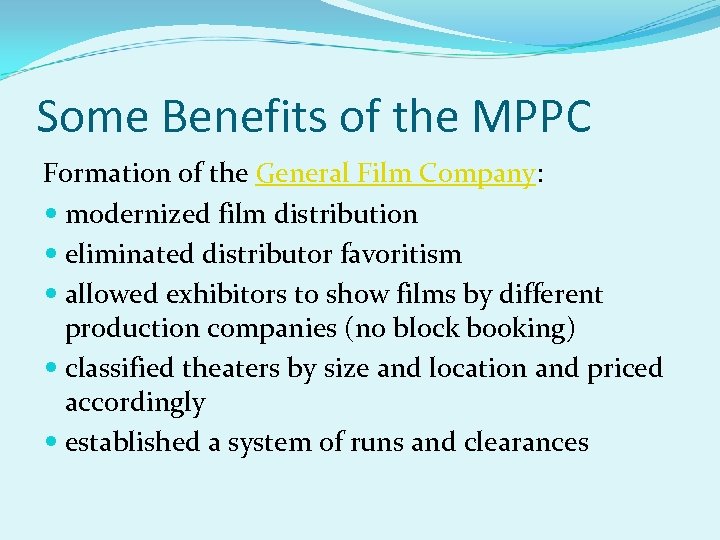Some Benefits of the MPPC Formation of the General Film Company: modernized film distribution