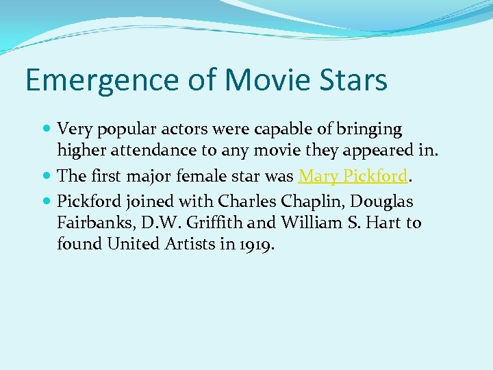 Emergence of Movie Stars Very popular actors were capable of bringing higher attendance to
