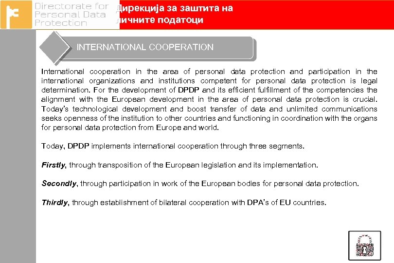 Дирекција за заштита на личните податоци INTERNATIONAL COOPERATION International cooperation in the area of