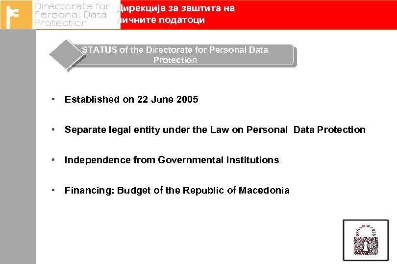 Дирекција за заштита на личните податоци STATUS of the Directorate for Personal Data Protection