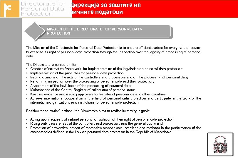 Дирекција за заштита на личните податоци MISSION OF THE DIRECTORATE FOR PERSONAL DATA PROTECTION