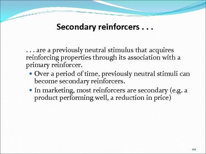 Secondary reinforcers. . . are a previously neutral stimulus that acquires reinforcing properties through