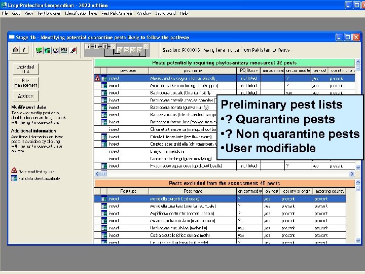 Preliminary pest lists • ? Quarantine pests • ? Non quarantine pests • User