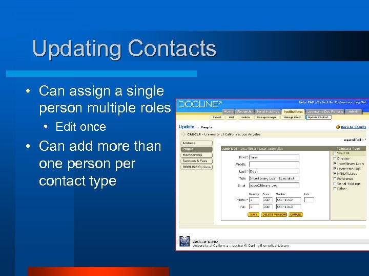Updating Contacts • Can assign a single person multiple roles • Edit once •