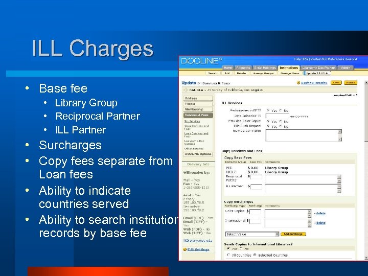 ILL Charges • Base fee • Library Group • Reciprocal Partner • ILL Partner