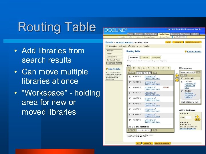 Routing Table • Add libraries from search results • Can move multiple libraries at