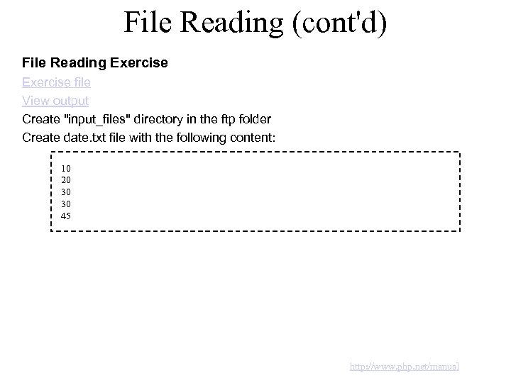 File Reading (cont'd) File Reading Exercise file View output Create "input_files" directory in the