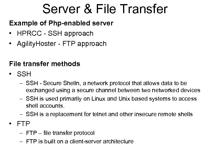 Server & File Transfer Example of Php-enabled server • HPRCC - SSH approach •