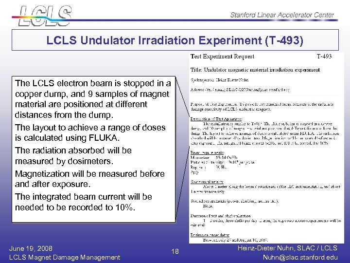 LCLS Undulator Irradiation Experiment (T-493) The LCLS electron beam is stopped in a copper