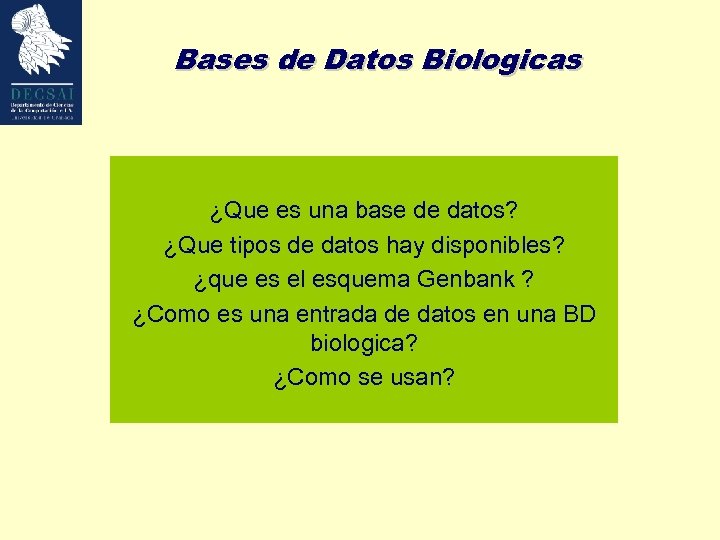 Bases de Datos Biologicas ¿Que es una base de datos? ¿Que tipos de datos