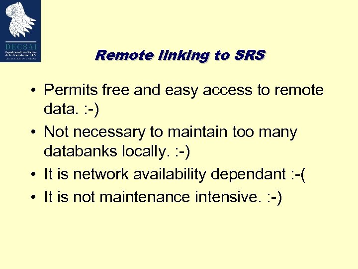 Remote linking to SRS • Permits free and easy access to remote data. :
