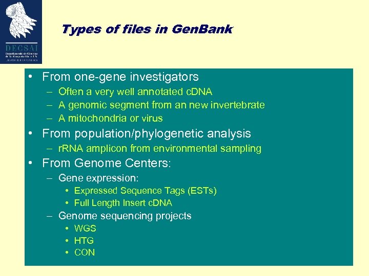Types of files in Gen. Bank • From one-gene investigators – Often a very