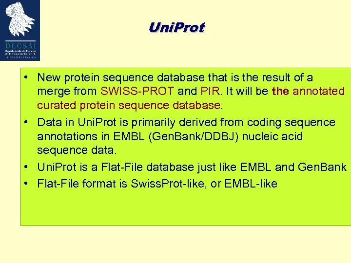 Uni. Prot • New protein sequence database that is the result of a merge