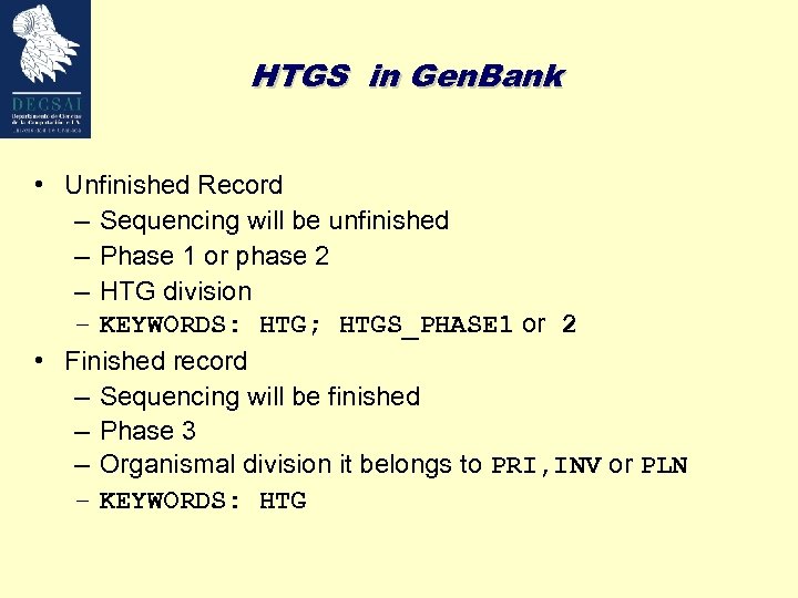 HTGS in Gen. Bank • Unfinished Record – Sequencing will be unfinished – Phase