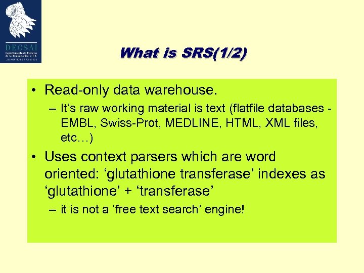 What is SRS(1/2) • Read-only data warehouse. – It’s raw working material is text