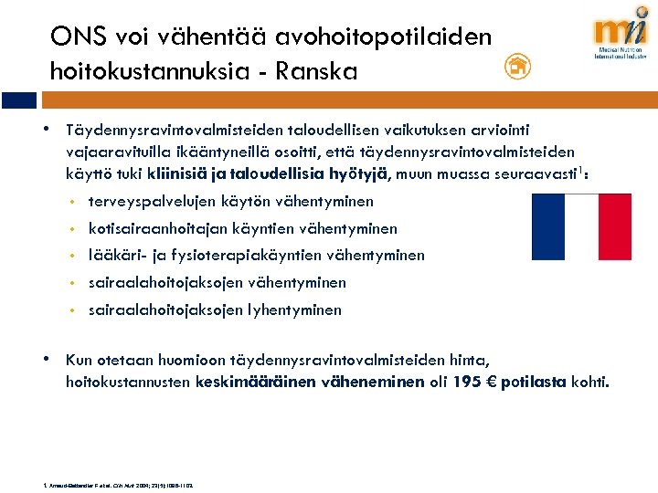 ONS voi vähentää avohoitopotilaiden hoitokustannuksia - Ranska • Täydennysravintovalmisteiden taloudellisen vaikutuksen arviointi vajaaravituilla ikääntyneillä