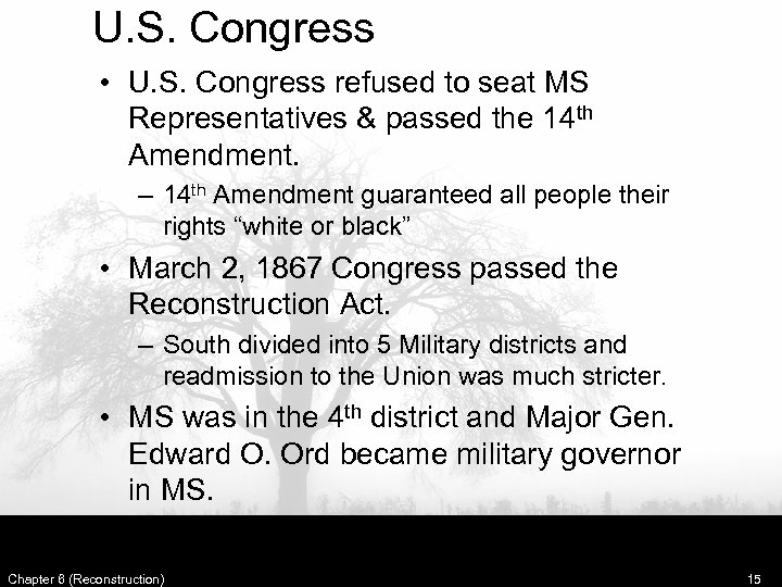 U. S. Congress • U. S. Congress refused to seat MS Representatives & passed