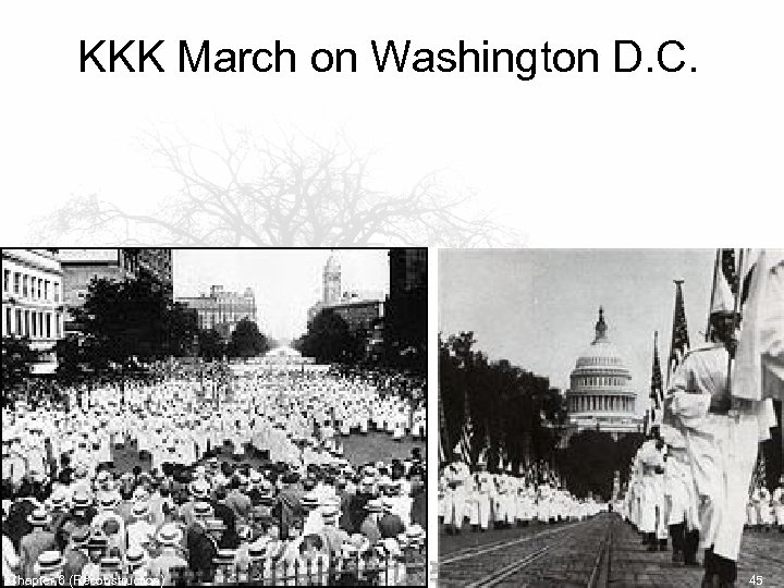 KKK March on Washington D. C. Chapter 6 (Reconstruction) 45 