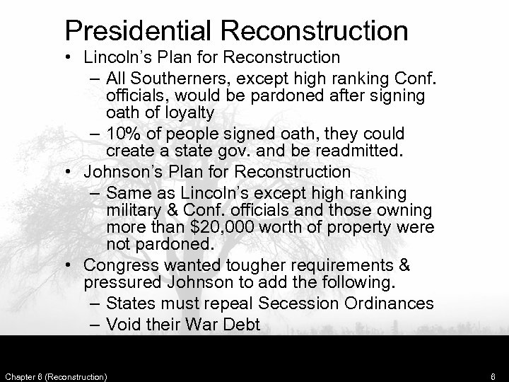 Presidential Reconstruction • Lincoln’s Plan for Reconstruction – All Southerners, except high ranking Conf.