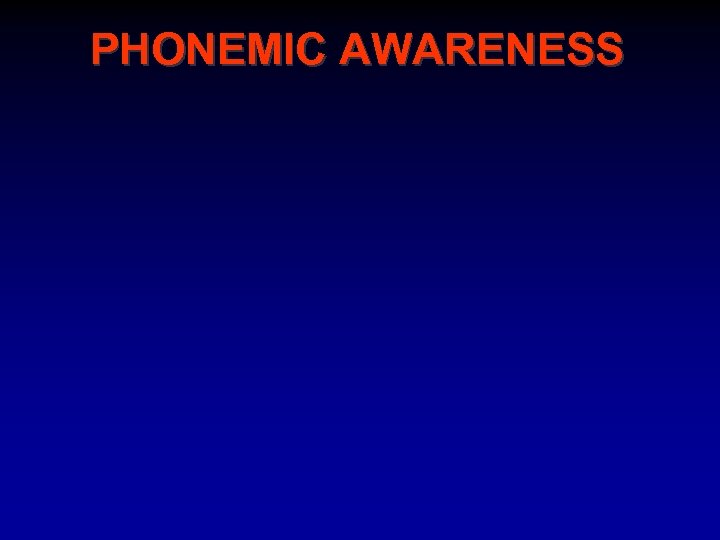 PHONEMIC AWARENESS 
