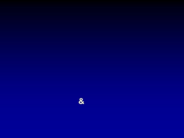 & 