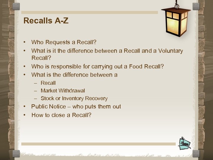 Recalls A-Z • Who Requests a Recall? • What is it the difference between
