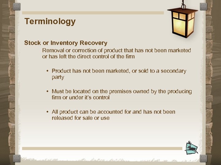 Terminology Stock or Inventory Recovery Removal or correction of product that has not been