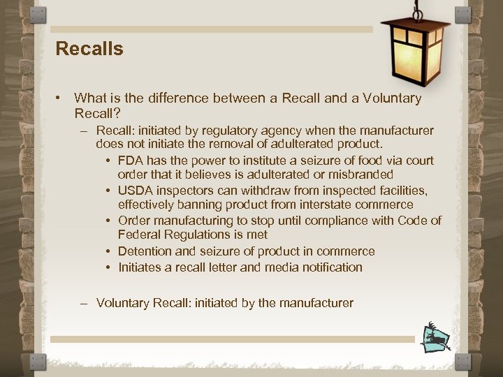Recalls • What is the difference between a Recall and a Voluntary Recall? –