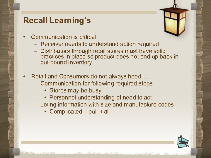 Recall Learning’s • Communication is critical – Receiver needs to understand action required –