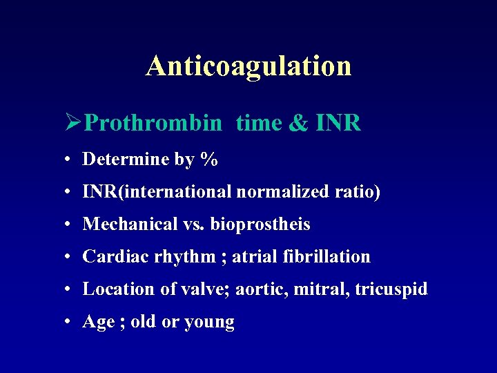 Anticoagulation ØProthrombin time & INR • Determine by % • INR(international normalized ratio) •