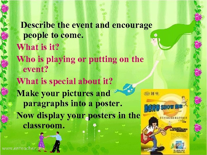 Describe the event and encourage people to come. What is it? Who is playing