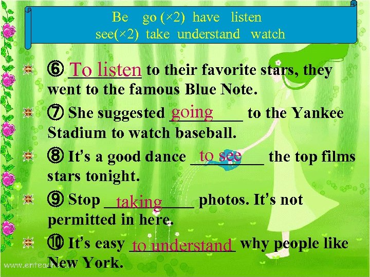 Be go (× 2) have listen see(× 2) take understand watch ⑥ _____ to