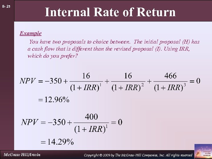 8 - 25 Internal Rate of Return Example You have two proposals to choice