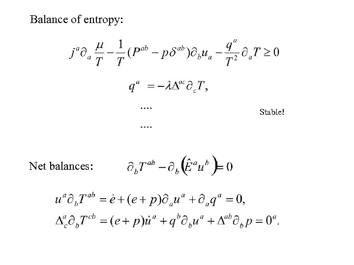 Balance of entropy: Stable! Net balances: 