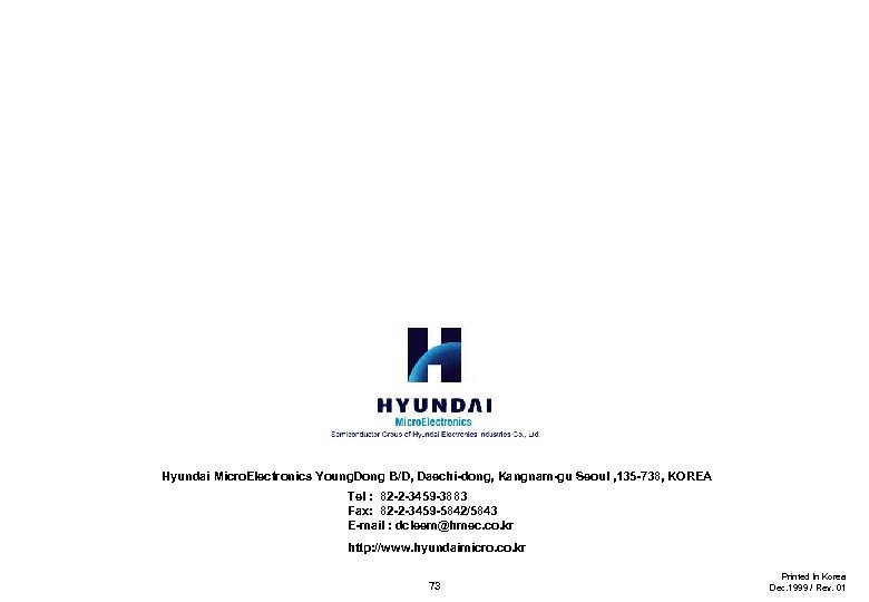Hyundai Micro. Electronics Young. Dong B/D, Daechi-dong, Kangnam-gu Seoul , 135 -738, KOREA Tel