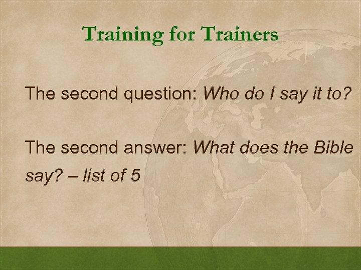 Training for Trainers The second question: Who do I say it to? The second
