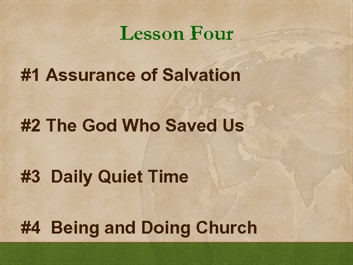 Lesson Four #1 Assurance of Salvation #2 The God Who Saved Us #3 Daily
