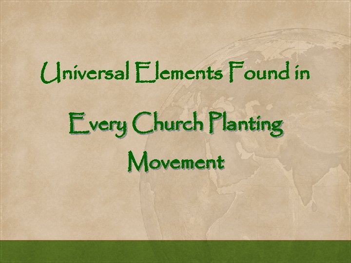 Universal Elements Found in Every Church Planting Movement 