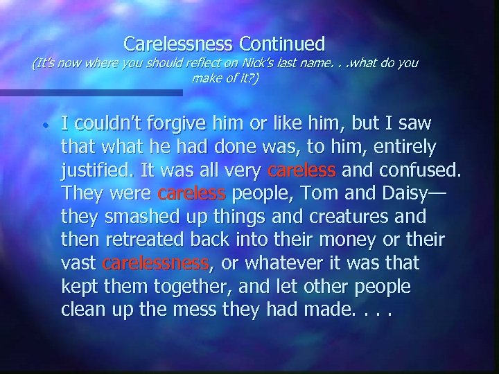 Carelessness Continued (It’s now where you should reflect on Nick’s last name. . .