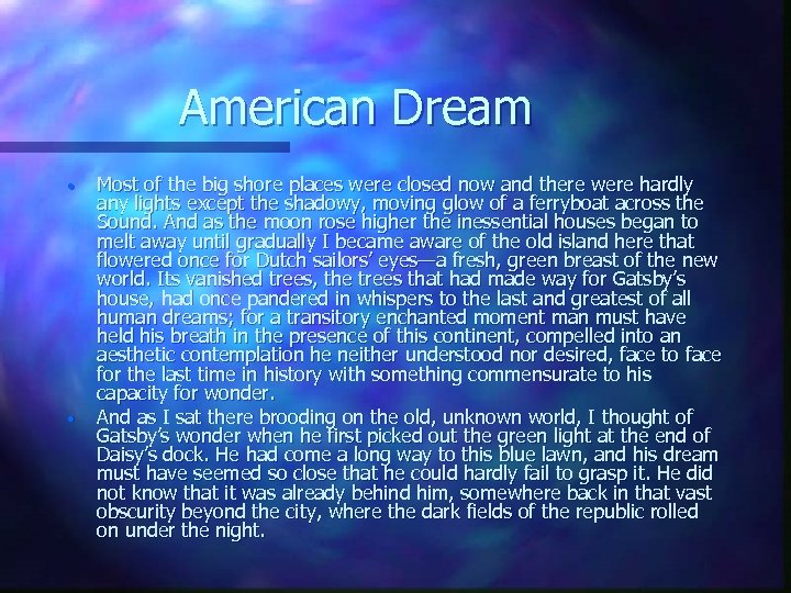 American Dream • • Most of the big shore places were closed now and