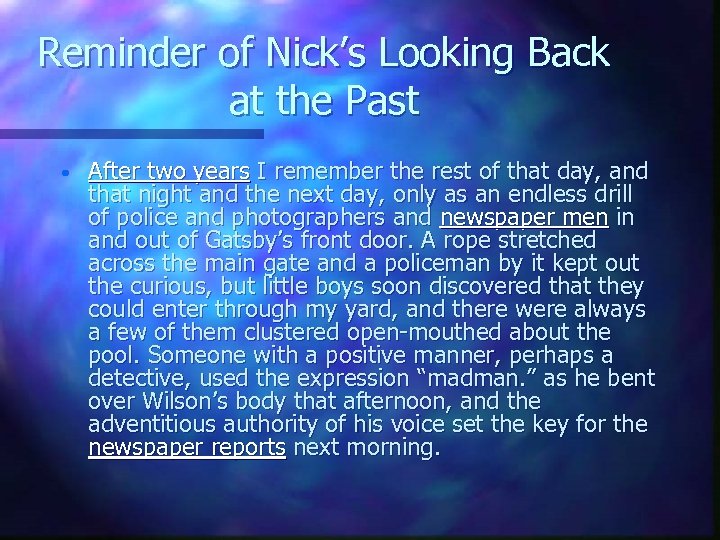 Reminder of Nick’s Looking Back at the Past • After two years I remember