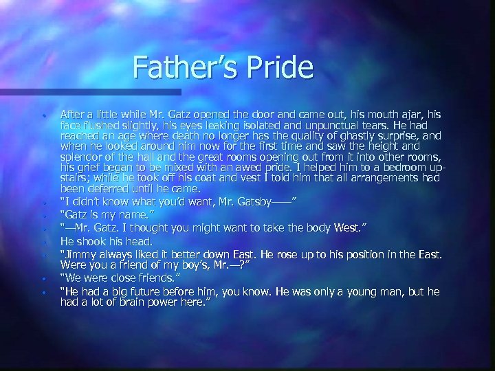Father’s Pride • • After a little while Mr. Gatz opened the door and