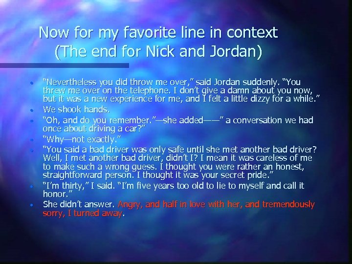 Now for my favorite line in context (The end for Nick and Jordan) •