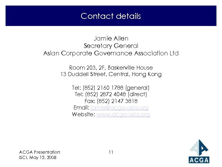 Contact details Jamie Allen Secretary General Asian Corporate Governance Association Ltd Room 203, 2