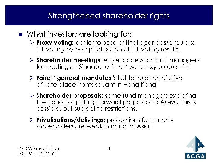 Strengthened shareholder rights n What investors are looking for: Ø Proxy voting: earlier release